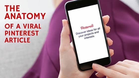 The Anatomy Of A Viral Pinterest Article